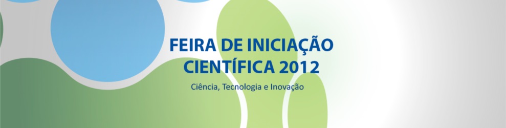 Imagem de referência E-book Feira de Iniciação Científica 2012 Ciência, Tecnologia e Inovação - Livro de Destaques